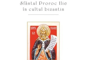 Sfantul proroc Ilie in cultul bizantin - Eliane Poirot