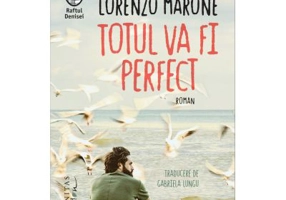 Totul va fi perfect - Lorenzo Marone