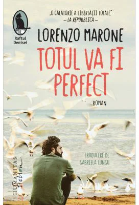 Totul va fi perfect - Lorenzo Marone