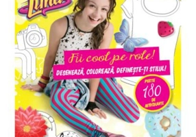 Soy Luna. Fii cool pe role! Deseneaza, coloreaza, defineste-ti stilul! - Disney