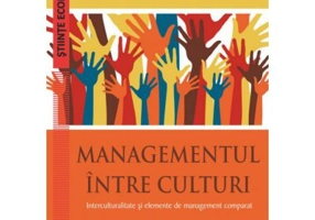 Managementul intre culturi. Interculturalitate si elemente de management comparat - Vadim Dumitrascu
