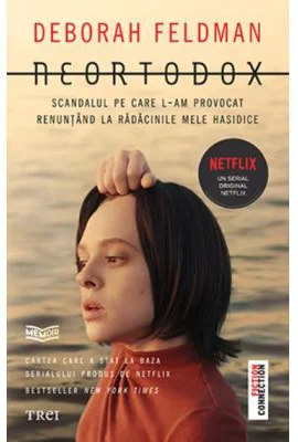 Neortodox. Scandalul pe care l-am provocat renuntand la radacinile mele hasidice