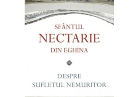 Despre sufletul nemuritor - Sf. Nectarie din Eghina