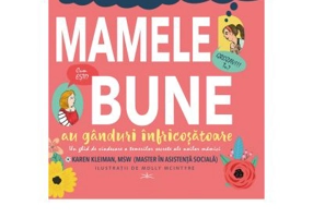 Mamele bune au ganduri infricosatoare - Karen Kleiman