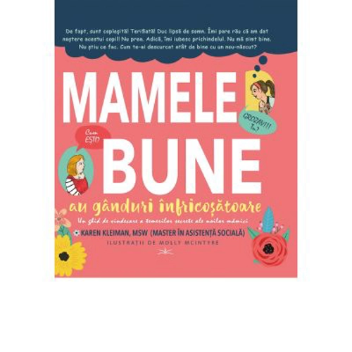 Mamele bune au ganduri infricosatoare - Karen Kleiman