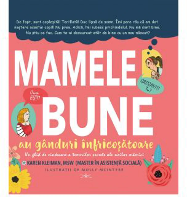 Mamele bune au ganduri infricosatoare - Karen Kleiman