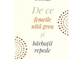 De ce femeile uita greu si barbatii repede. Editia III - Marianne J. Legato, Laura Tucker