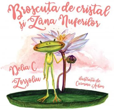 Broscuta de Cristal si Zana Nuferilor