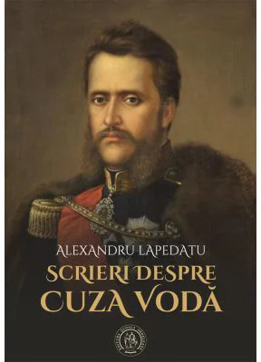 Scrieri despre Cuza Voda - Alexandru Lapedatu