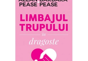 Limbajul trupului in dragoste - Allan Pease, Barbara Pease