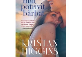 Cel mai potrivit barbat (vol. 3) - Kristan Higgins