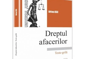 Dreptul afacerilor. Teste-grila - Adriana Deac