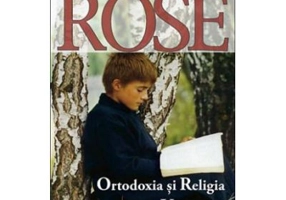 Ortodoxia si Religia Viitorului - ierom. Serafim Rose