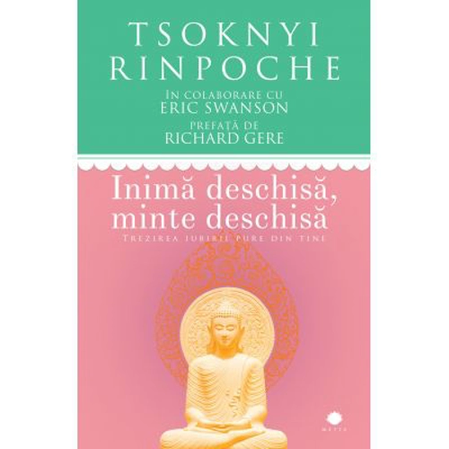 Inima deschisa, minte deschisa. Trezirea iubirii pure din tine - Tsoknyi Rinpoche