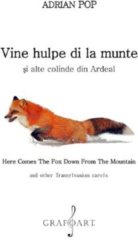 Vine hulpe di la munte si alte colinde din Ardeal - Adrian Pop