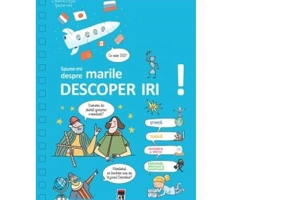Spune-mi despre marile descoperiri! - Larousse