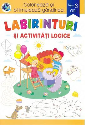 Labirinturi si activitati logice. Coloreaza si stimuleaza gandirea
