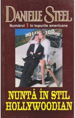 Nunta in stil Hollywoodian - Danielle Steel