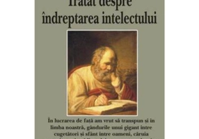 Tratat despre indreptarea intelectului – Spinoza