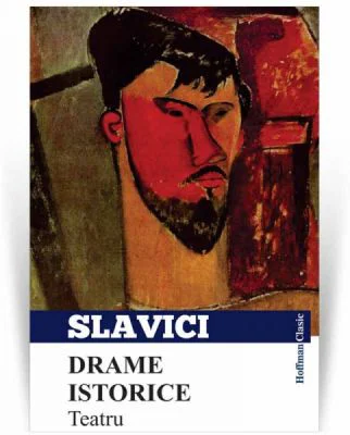 Drame istorice. Teatru - Ioan Slavici