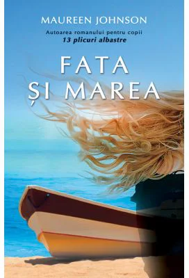 Fata si marea - Maureen Johnson