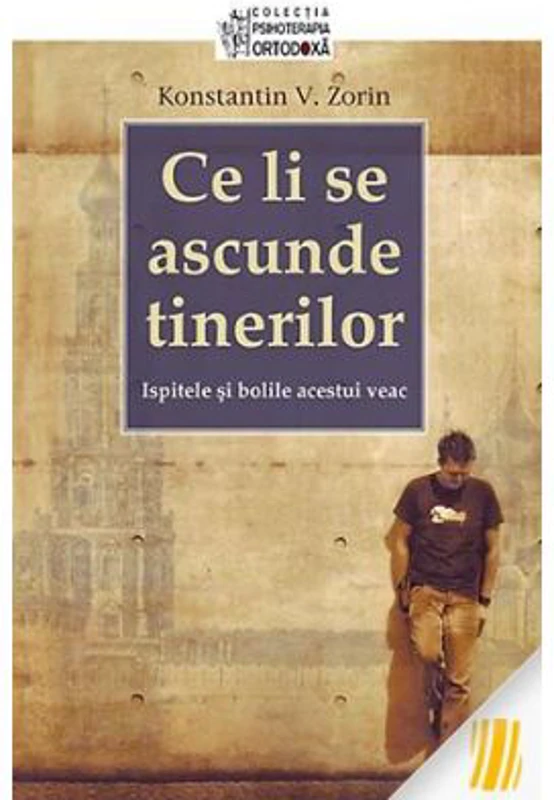 Ce li se ascunde tinerilor. Ispitele si bolile acestui veac - Konstantin V. Zorin