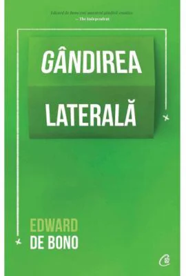 Gandirea laterala. Editia a IV-a - Edward de Bono