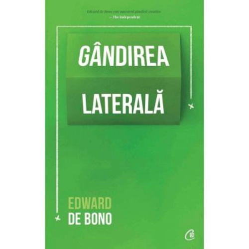 Gandirea laterala. Editia a IV-a - Edward de Bono
