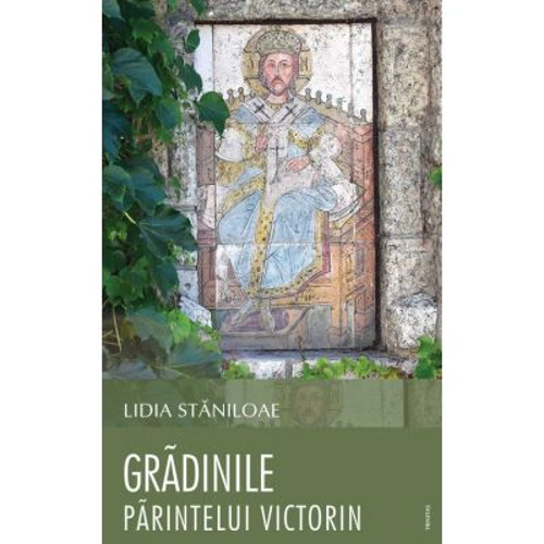 Gradinile parintelui Victorin