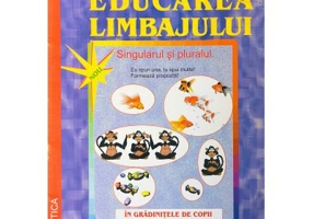 Educarea limbajului 5-8 ani. Colectia Didactica - Ersilia Oprisa