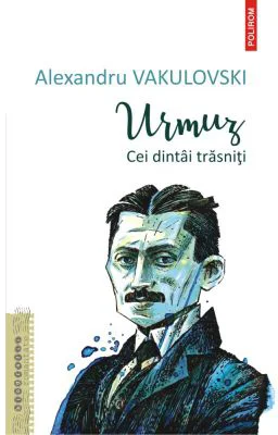 Urmuz. Cei dintai trasniti - Alexandru Vakulovski
