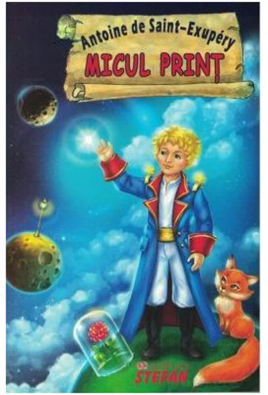 Micul print - Antoine de Saint-Exupery