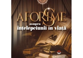 Aforisme asupra intelepciunii in viata - Arthur Schopenhauer