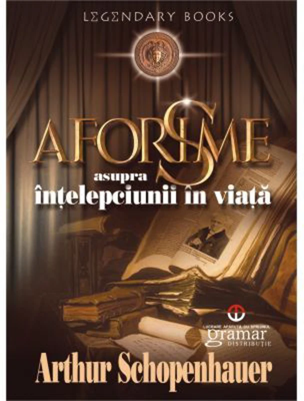 Aforisme asupra intelepciunii in viata - Arthur Schopenhauer