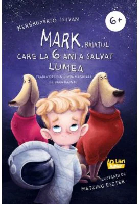 Mark, baiatul care la 6 ani a salvat lumea - Kerekgyarto Istvan