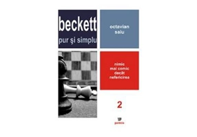 Beckett pur si simplu. Nimic mai comic decat nefericirea. Volumul 2 (Octavian Saiu)