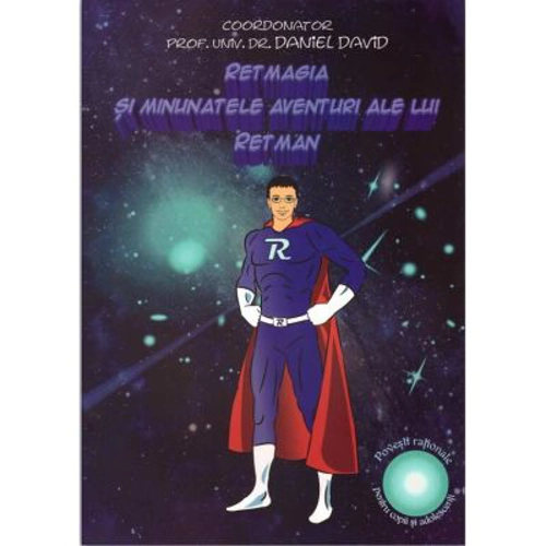 Retmagia si minunatele aventuri ale lui Retman. Povesti rationale pentru copii si adolescenti