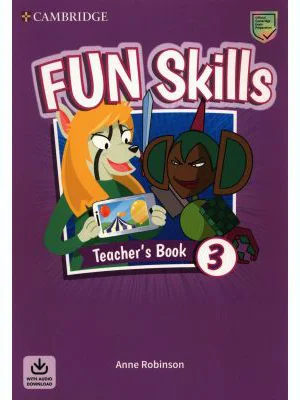 Fun Skills Level 3, Teacher's Book with Audio Download - Anne Robinson