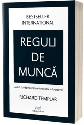 Reguli de munca – Richard Templar