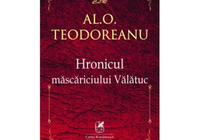 Hronicul mascariciului Valatuc – Al. O. Teodoreanu