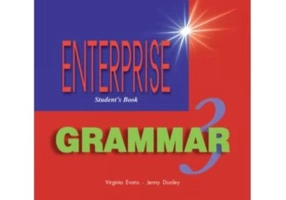 Manualul elevului pentru clasa a 7-a. Carte de gramatica. Enterprise Grammar 3 (SB) - Virginia Evans