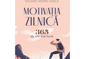 Motivatia zilnica. 365 de zile mai bune