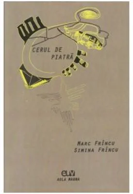 Cerul de piatra - Marc Frincu, Simina Frincu