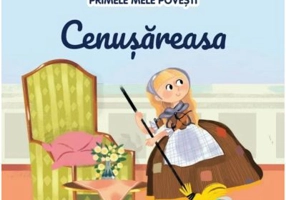 Volumul 6. Primele mele povesti. Cenusareasa