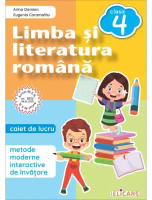 Limba si literatura romana. Clasa a 4-a. Caiet de lucru. Lecturi, exercitii de comunicare, de vocabular, notiuni teoretice - Arina Damian