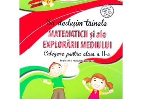 Sa deslusim tainele matematicii si ale explorarii mediului. Culegere pentru clasa a 2-a - Rodica Chiran