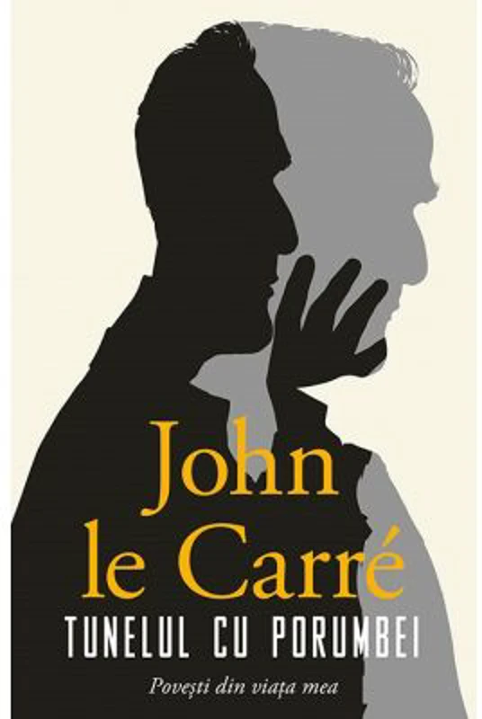 Tunelul cu porumbei - John le Carre