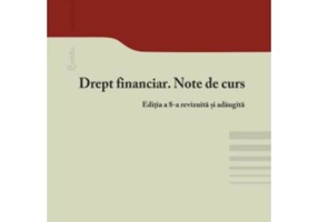 Drept financiar. Note de curs. Editia a 8-a