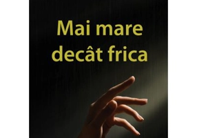 Mai mare decat frica