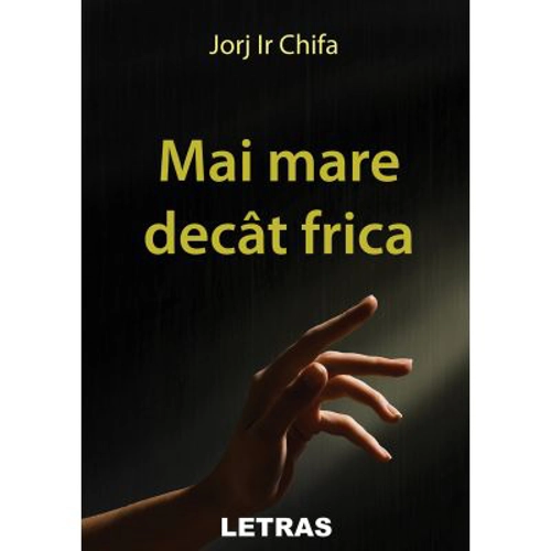 Mai mare decat frica